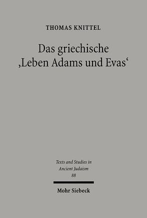 Das griechische „Leben Adams und Evas“ von Knittel,  Thomas