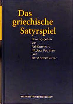 Das griechische Satyrspiel von Krumeich,  Ralf, Pechstein,  Nikolaus, Seidensticker,  Bernd