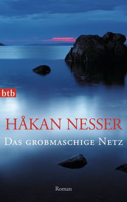 Das grobmaschige Netz von Haefs,  Gabriele, Nesser,  Håkan