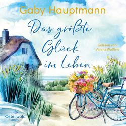 Das größte Glück im Leben von Hauptmann,  Gaby, Wolfien,  Verena