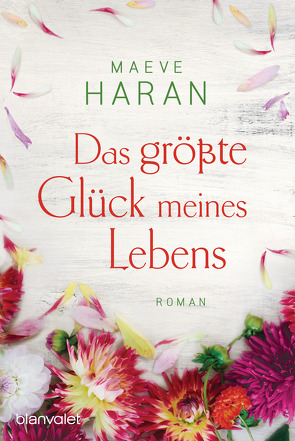 Das größte Glück meines Lebens von Haran,  Maeve