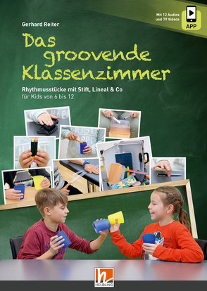 Das groovende Klassenzimmer von Reiter,  Gerhard