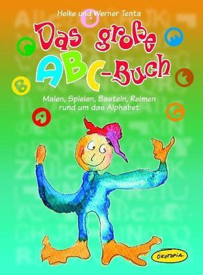 Das große ABC-Buch von Sander,  Kasia, Tenta,  Heike, Tenta,  Werner