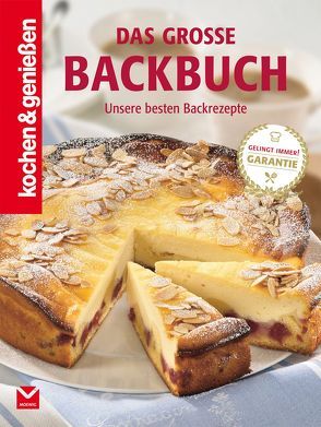 Das große Backbuch von KOCHEN & GENIESSEN