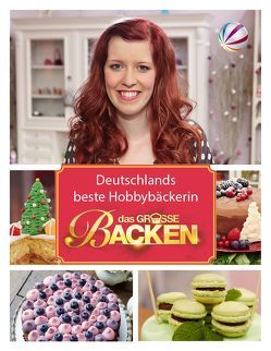 Das Große Backen von Trischberger,  Cornelia, Waxweiler,  Jil