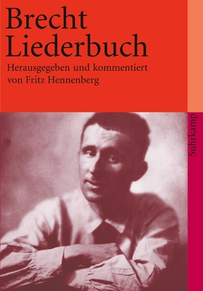 Das große Brecht-Liederbuch von Brecht,  Bertolt, Bruinier,  Franz S., Dessau,  Paul, Eisler,  Hanns, Hennenberg,  Fritz, Schwaen,  Kurt, Wagner-Régeny,  Rudolf, Weill,  Kurt