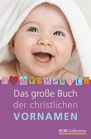 Das große Buch der christlichen Vornamen von Weihe,  Nadine