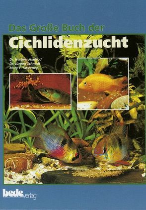 Das Große Buch der Cichlidenzucht von Axelrod,  Dr. H., Schmidt,  Jürgen, Sweeney,  Mary E.