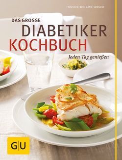 Das große Diabetiker-Kochbuch von Bohlmann,  Friedrich, Fritzsche,  Doris, Szwillus,  Marlisa