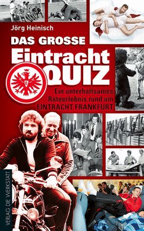 Das große Eintracht-Quiz von Heinisch,  Jörg