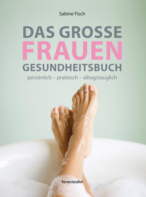 Das große Frauengesundheitsbuch von Fisch,  Sabine