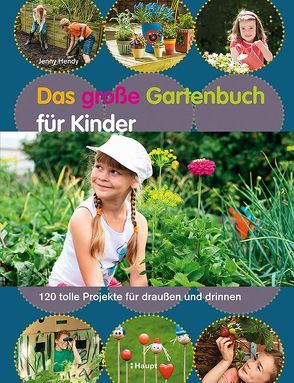 Das große Gartenbuch für Kinder von Hendy,  Jenny