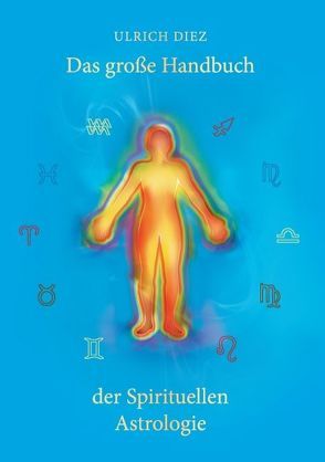 Das große Handbuch der Spirituellen Astrologie von Diez,  Ulrich