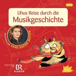 Uhus Reise durch die Musikgeschichte von Dabinnus,  Burchard, Ferstl,  Cornelia, Huber,  Leonhard, Neuschaefer,  Katharina, Wachtveitl,  Udo