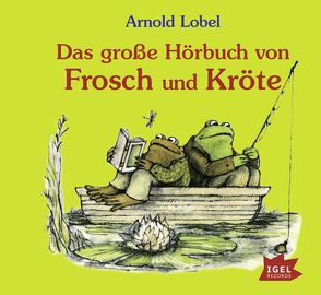 Das große Hörbuch von Frosch und Kröte von Lobel,  Arnold, Ptok,  Friedhelm