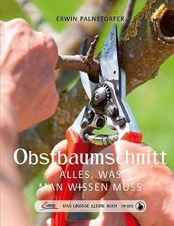 Das große kleine Buch: Obstbaumschnitt von Palnstorfer,  Erwin, Pfeiffer,  Stefan Das große kleine Buch: Obstbaumschnitt von Palnstorfer,  Erwin, Pfeiffer,  Stefan