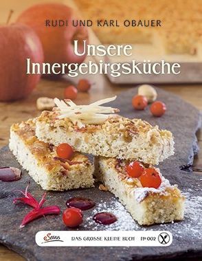 Das große kleine Buch: Unsere Innergebirgsküche von Obauer,  Karl, Obauer,  Rudolf
