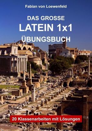 Das Große Latein 1×1 Übungsbuch von Loewenfeld,  Fabian von