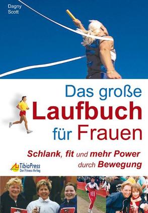 Das große Laufbuch für Frauen von Scott,  Dagny