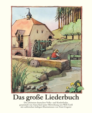 Das große Liederbuch von Diekmann,  Anne, Gohl,  Willi, Ungerer,  Tomi