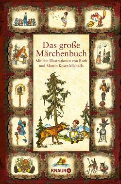 Das große Märchenbuch von Koser-Michaëls,  Ruth