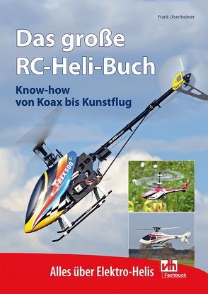 Das große RC-Heli-Buch von Ulsenheimer,  Frank