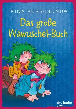 Das große Wawuschel-Buch von Hölle,  Erich, Korschunow,  Irina