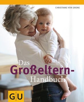 Das Großeltern-Handbuch von Grone,  Christiane von