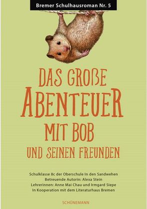 Das große Abenteuer mit Bob und seinen Freunden von Stein,  Alexa