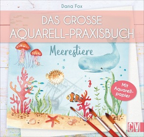 Das große Aquarell-Praxisbuch – Meerestiere von Krämer-Uhl,  Sabine