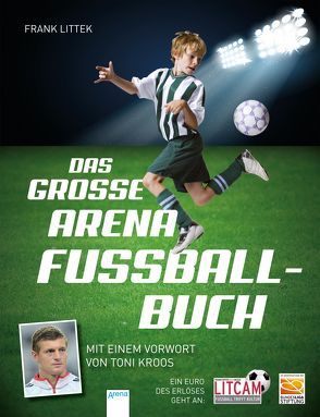 Das große Arena Fußballbuch von Littek,  Frank, Puth,  Klaus