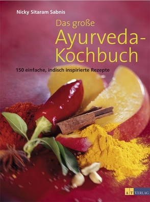 Das grosse Ayurveda-Kochbuch – eBook von Bebie,  Lotti, Newedel,  Karl, Sabnis,  Nicky Sitaram