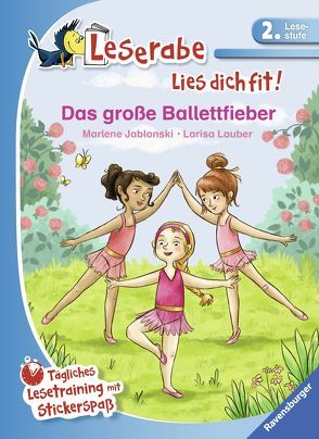 Das große Ballettfieber von Jablonski,  Marlene, Lauber,  Larisa