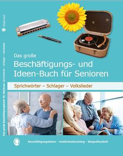 Das große Beschäftigungsbuch für Senioren. Auch mit Demenz. Sprichwörter – Schlager – Volkslieder. Die besten Beschäftigungen und Ideen für Senioren. Mit Kopiervorlagen von Paul,  Linus