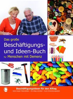 Das große Beschäftigungsbuch für Menschen mit Demenz. Ideen, Spiele, Beschäftigungen für Senioren mit Demenz. Ratgeber. von Paul,  Linus