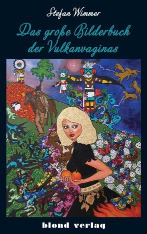 Das große Bilderbuch der Vulkanvaginas von Wimmer,  Stefan