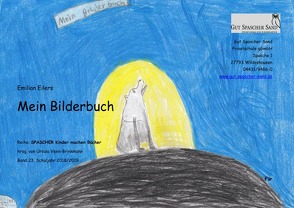 Das große Buch, das Kinder geschrieben haben für Kinder von Die Kinder der Frösche, - Eidechsen, - Füchse- und Wölfeklassen,  Kinder