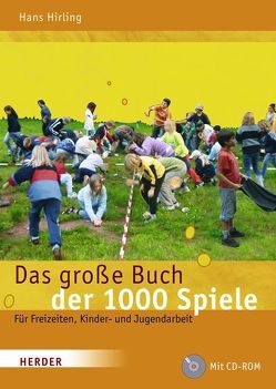 Das große Buch der 1000 Spiele von Hirling,  Hans