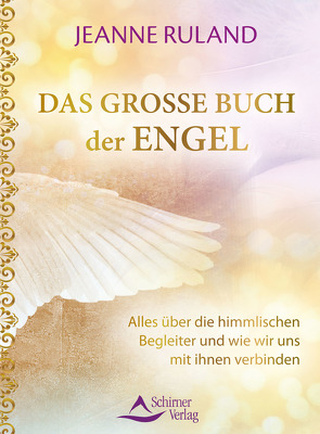 Das große Buch der Engel von Ruland,  Jeanne