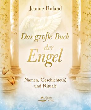 Das große Buch der Engel von Ruland,  Jeanne