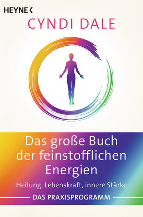 Das große Buch der feinstofflichen Energien von Dale,  Cyndi, Molitor,  Juliane