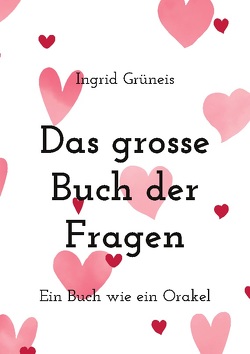 Das grosse Buch der Fragen von Grüneis,  Ingrid