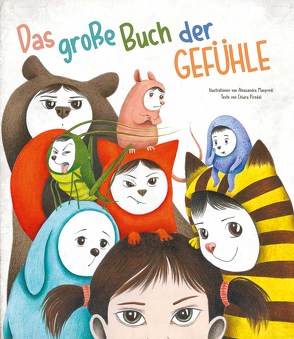 Das große Buch der Gefühle von Manfredi,  Alessandra, Piroddi,  Chiara