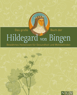 Das große Buch der Hildegard von Bingen