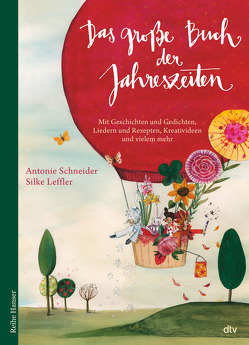 Das große Buch der Jahreszeiten von Leffler,  Silke, Schneider,  Antonie