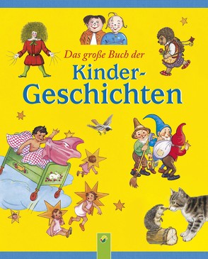 Das große Buch der Kindergeschichten von Busch,  Wilhelm, Hoffmann,  Heinrich, Storm,  Theodor