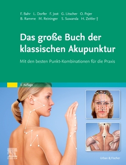 Das große Buch der klassischen Akupunktur von Bahr,  Frank R., Litscher,  Gerhard