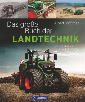 Das große Buch der Landtechnik von Mößmer,  Albert