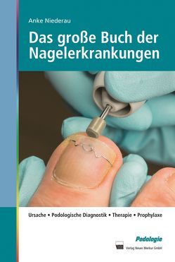 Das große Buch der Nagelerkrankungen von Niederau,  Anke