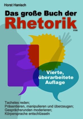 Das große Buch der Rhetorik 2100 von Hanisch,  Horst